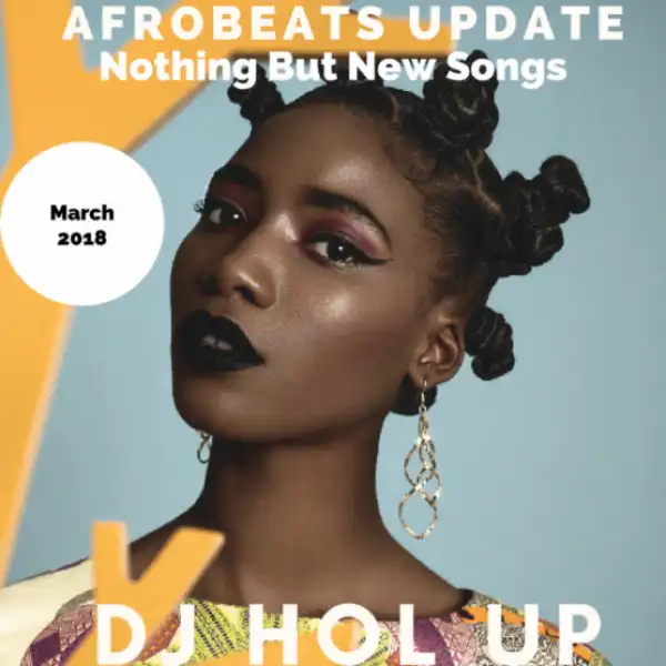 DJ Holup - Afrobeats Update (Mix)